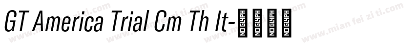 GT America Trial Cm Th It字体转换